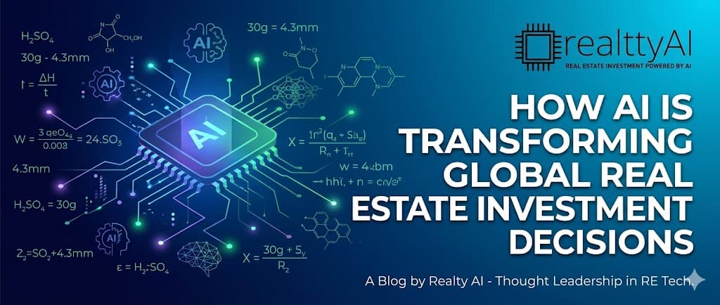 How AI Is Transforming Global Real Estate Investment Decisions