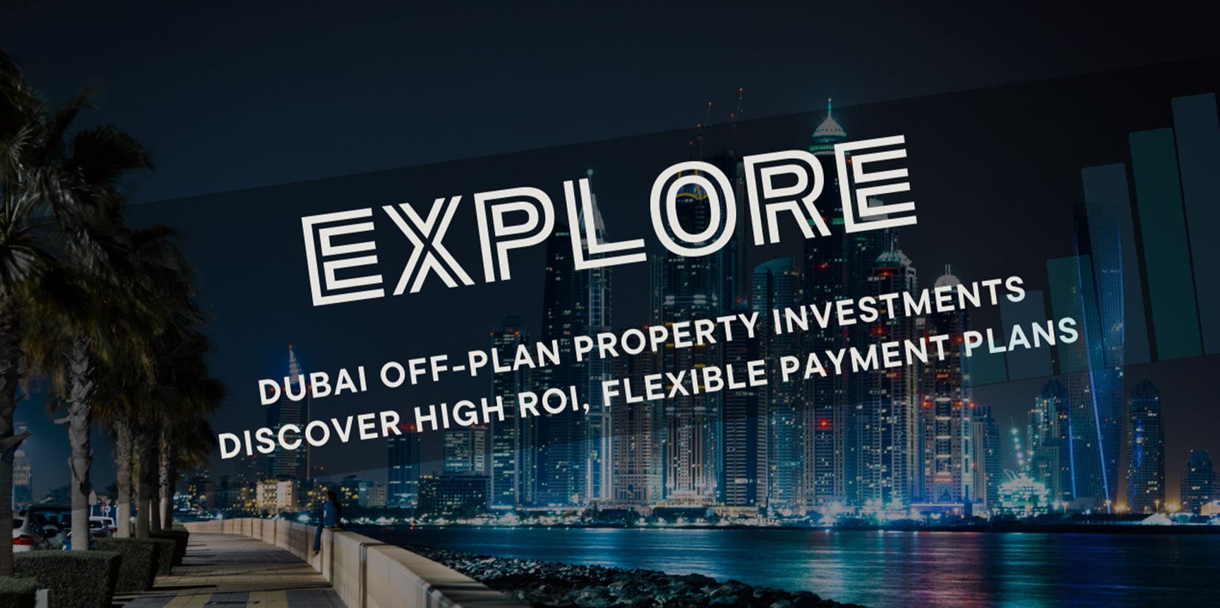 Off Plan Real Estate Investments in Dubai