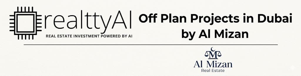 Off Plan Projects in Dubai by Al Mizan