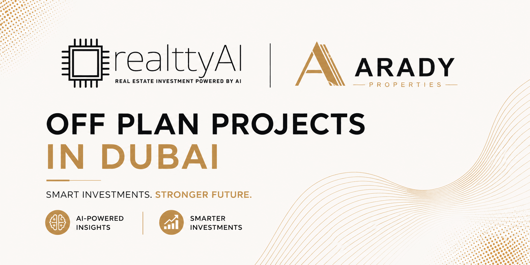 Off Plan Projects in Dubai by Arady Properties