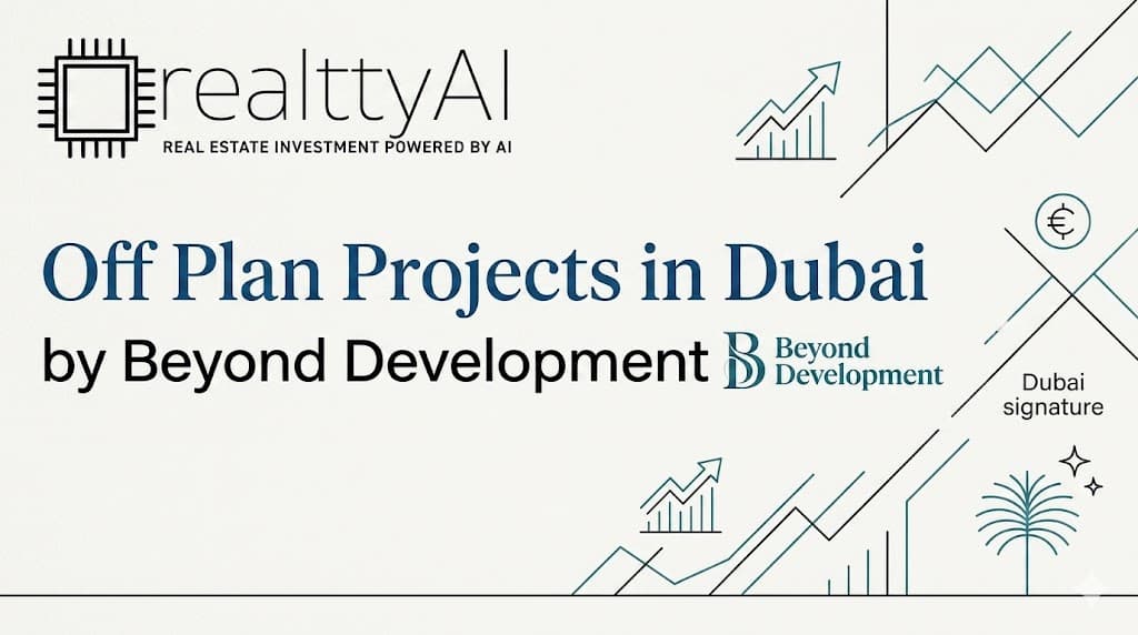 Off Plan Projects in Dubai by Beyond Development