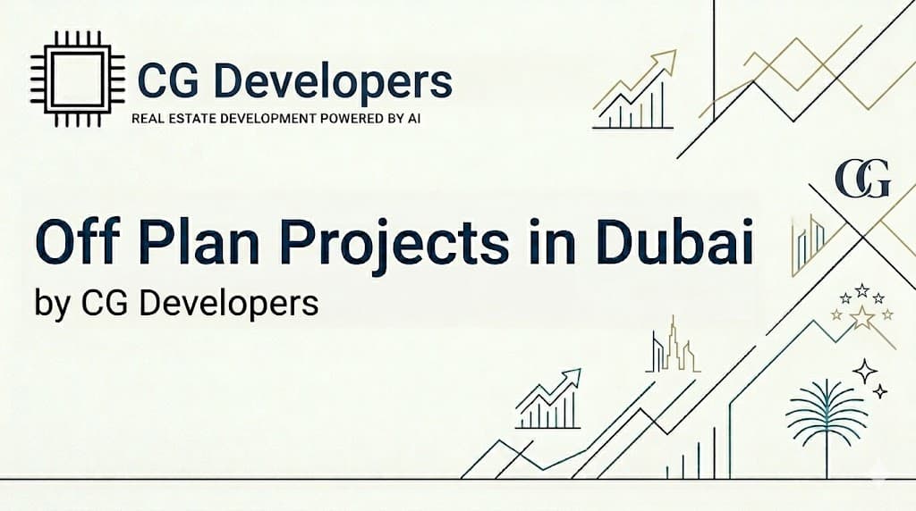 Off Plan Projects in Dubai by CG Developers