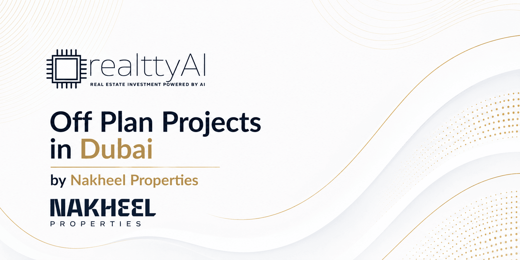 Off Plan Projects in Dubai by Nakheel Properties