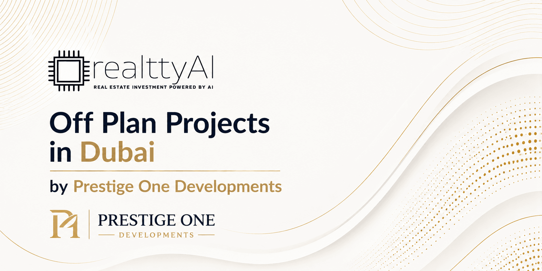 Off Plan Projects in Dubai by Prestige One Developments