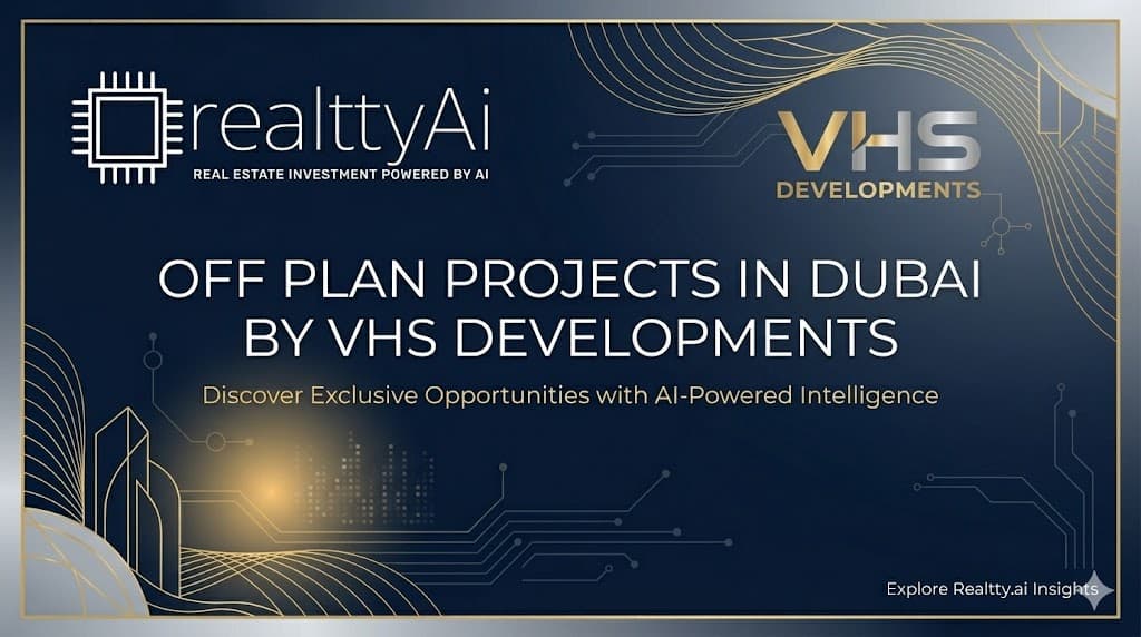 Off Plan Projects in Dubai by VHS Developments