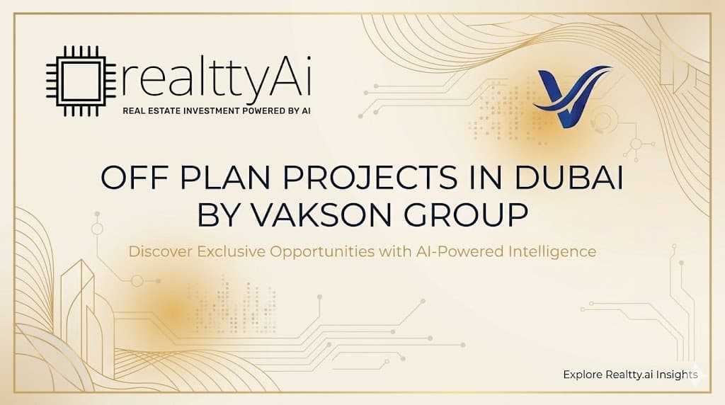 Off Plan Projects in Dubai by Vakson Group