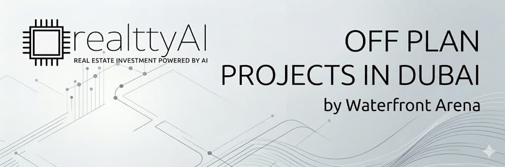 Off Plan Projects in Dubai by Waterfront Arena